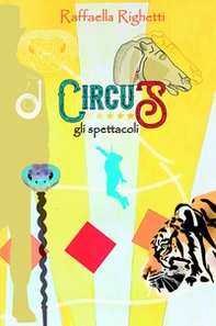 Circus. Gli spettacoli - Librerie.coop