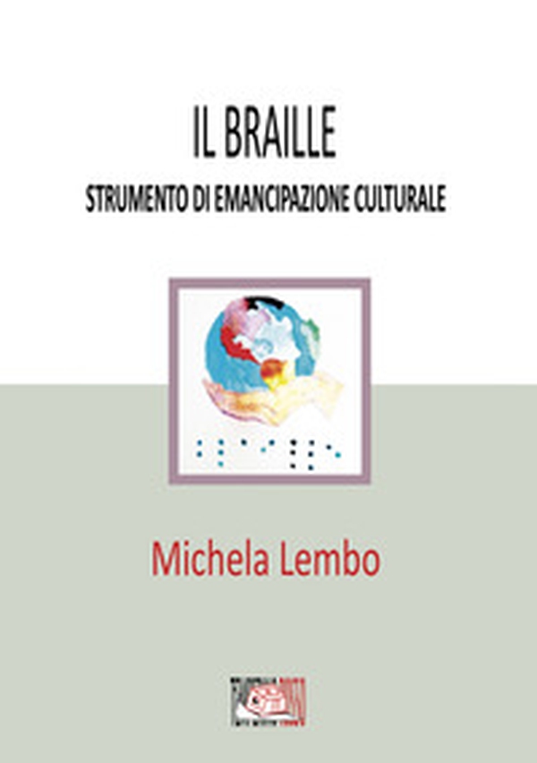 Il braille strumento di emancipazione culturale - Librerie.coop Il braille strumento di emancipazione culturale - Librerie.coop