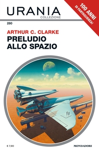 Preludio allo spazio (Urania) - Librerie.coop