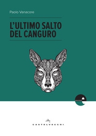 L'ultimo salto del canguro - Librerie.coop L'ultimo salto del canguro - Librerie.coop