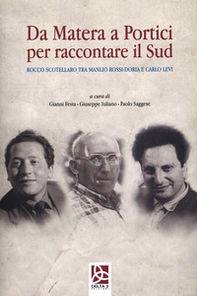 Da Matera a Portici per raccontare il Sud. Rocco Scotellaro tra Manlio Rossi-Doria e Carlo Levi - Librerie.coop Da Matera a Portici per raccontare il Sud. Rocco Scotellaro tra Manlio Rossi-Doria e Carlo Levi - Librerie.coop