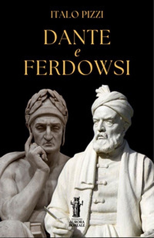 Dante e Ferdowsi - Librerie.coop Dante e Ferdowsi - Librerie.coop