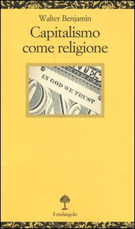 Capitalismo come religione. Testo tedesco a fronte - Librerie.coop Capitalismo come religione. Testo tedesco a fronte - Librerie.coop