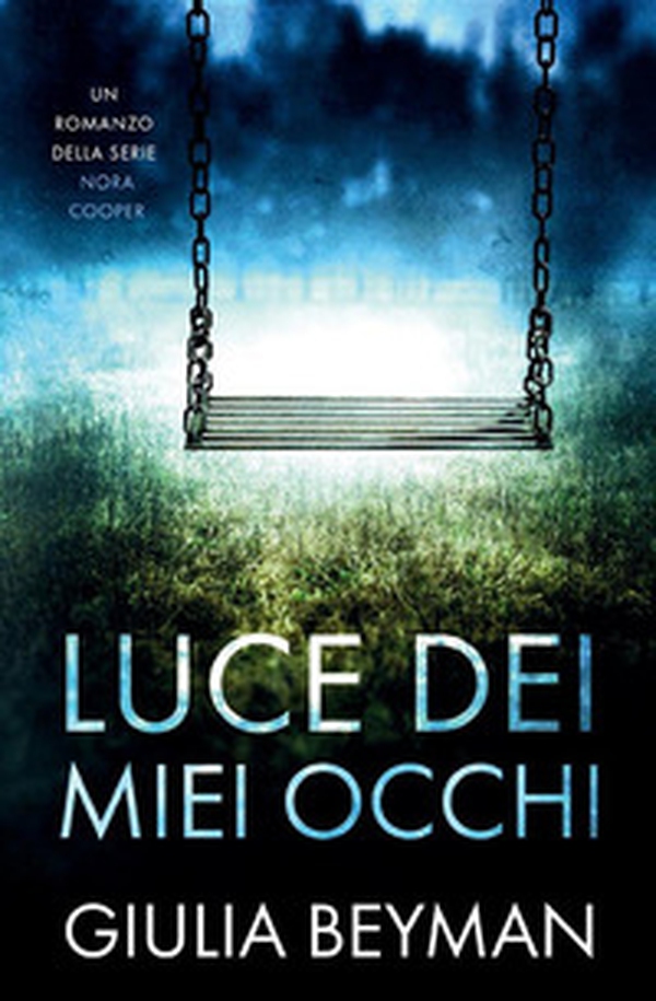 Luce dei miei occhi. Nora Cooper - Librerie.coop Luce dei miei occhi. Nora Cooper - Librerie.coop