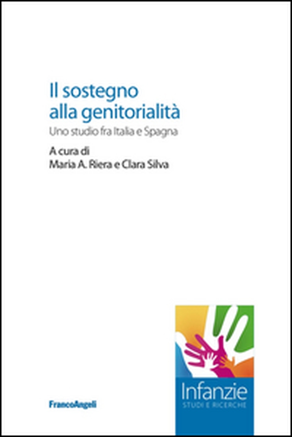Il sostegno alla genitorialità. Uno studio fra Italia e Spagna - Librerie.coop Il sostegno alla genitorialità. Uno studio fra Italia e Spagna - Librerie.coop