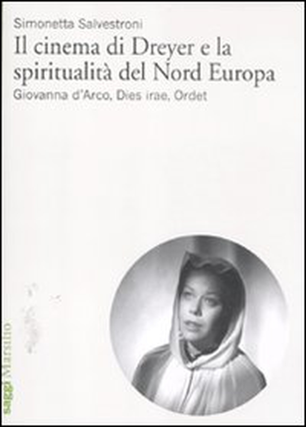 Il cinema di Dreyer e la spiritualità del Nord Europa. Giovanna d'Arco, Dies irae, Ordet - Librerie.coop Il cinema di Dreyer e la spiritualità del Nord Europa. Giovanna d'Arco, Dies irae, Ordet - Librerie.coop
