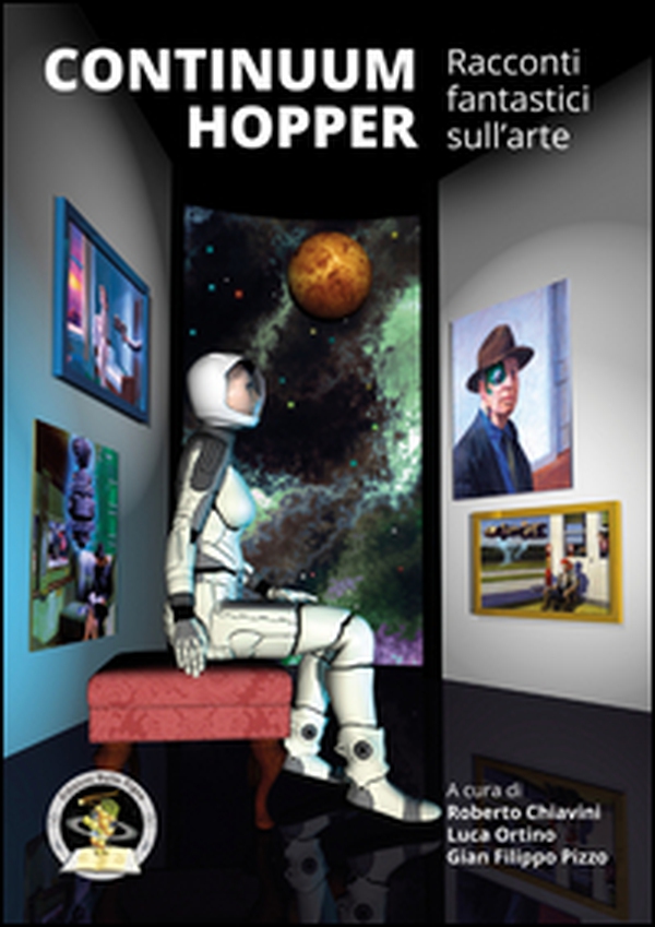 Continuum Hopper. Racconti fantastici sull'arte - Librerie.coop Continuum Hopper. Racconti fantastici sull'arte - Librerie.coop