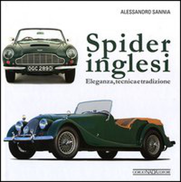 Spider inglesi. Eleganza, tecnica e tradizione - Librerie.coop Spider inglesi. Eleganza, tecnica e tradizione - Librerie.coop