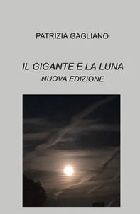 Il gigante e la luna. Storie magiche e surreali - Librerie.coop