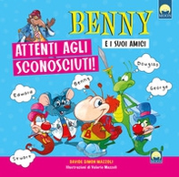 Attenti agli sconosciuti. Benny e i suoi amici - Librerie.coop