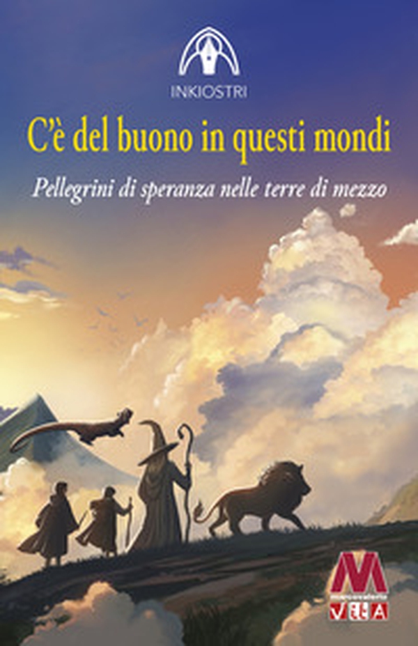 C'è del buono in questi mondi. Pellegrini di speranza nelle terre di mezzo - Librerie.coop C'è del buono in questi mondi. Pellegrini di speranza nelle terre di mezzo - Librerie.coop