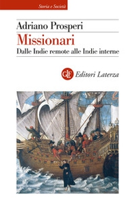 Missionari. Dalle Indie remote alle Indie interne - Librerie.coop