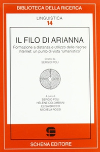 Il filo di Arianna. Formazione a distanza e utilizzo delle risorse Internet: un punto di vista «umanistico» - Librerie.coop