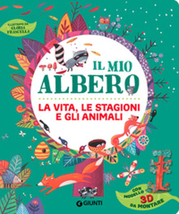 Il mio albero. La vita, le stagioni e gli animali - Librerie.coop Il mio albero. La vita, le stagioni e gli animali - Librerie.coop