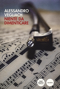Niente da dimenticare - Librerie.coop Niente da dimenticare - Librerie.coop