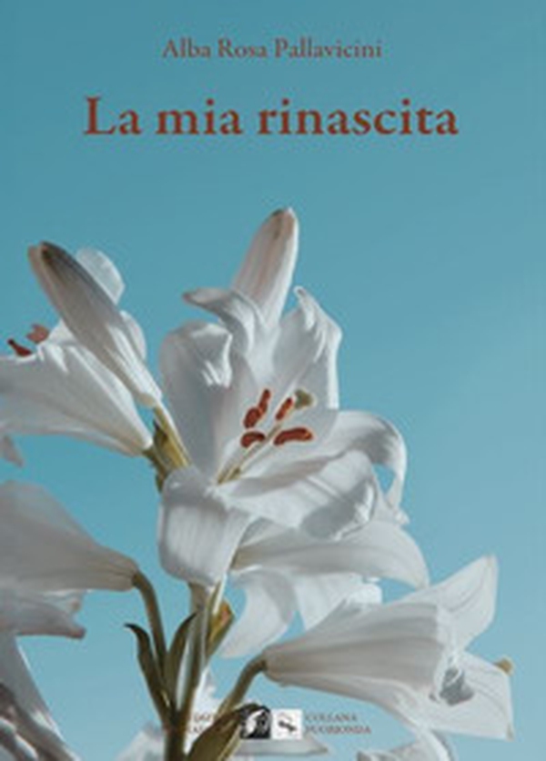 La mia rinascita - Librerie.coop La mia rinascita - Librerie.coop