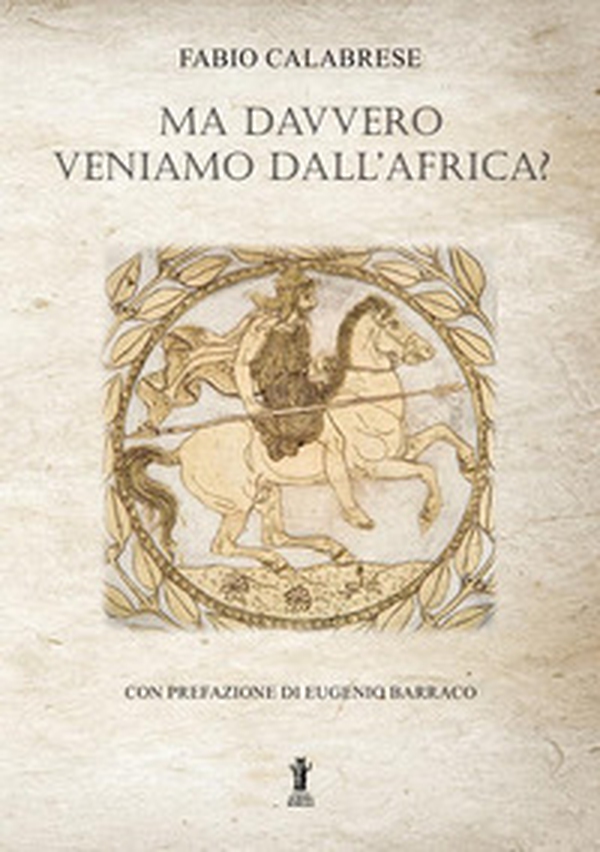 Ma davvero veniamo dall'Africa? - Librerie.coop Ma davvero veniamo dall'Africa? - Librerie.coop