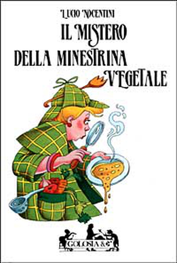 Il mistero della minestrina vegetale - Librerie.coop Il mistero della minestrina vegetale - Librerie.coop