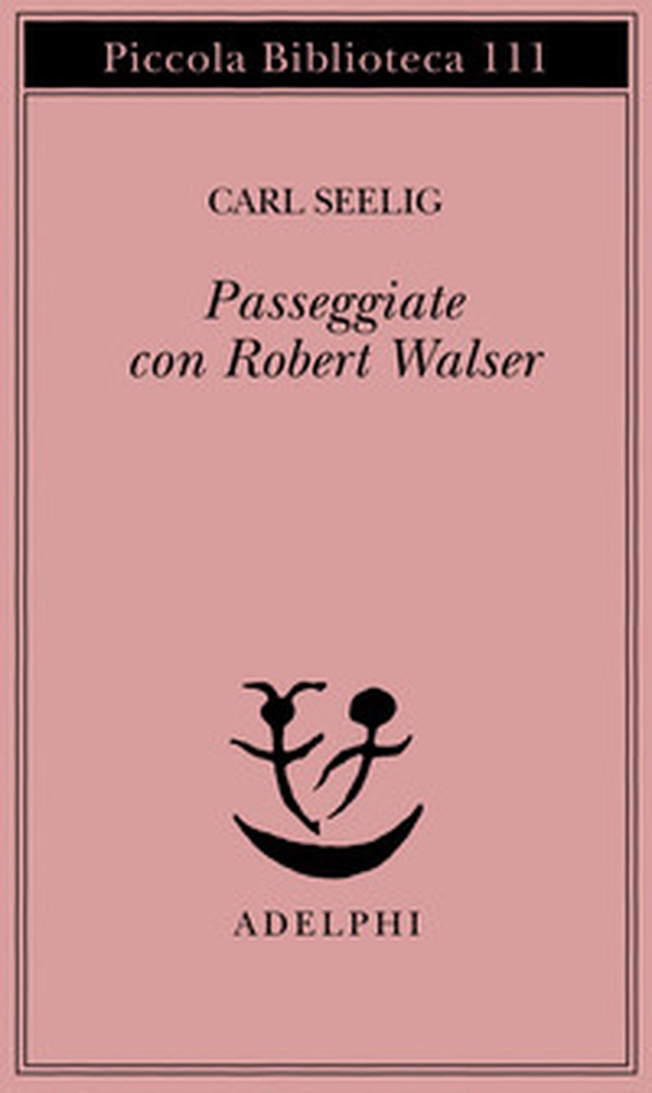 Passeggiate con Robert Walser - Librerie.coop Passeggiate con Robert Walser - Librerie.coop