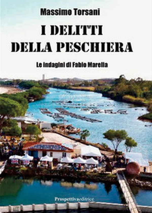 I delitti della peschiera - Librerie.coop I delitti della peschiera - Librerie.coop
