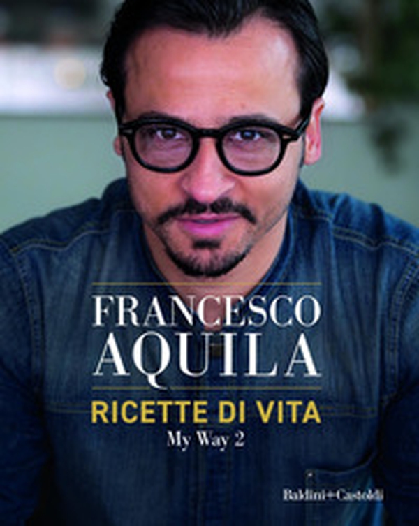 Ricette di vita. My Way - Vol. 2 - Librerie.coop Ricette di vita. My Way - Vol. 2 - Librerie.coop