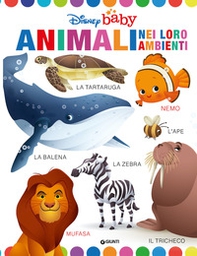 Animali nei loro ambienti. Disney baby - Librerie.coop