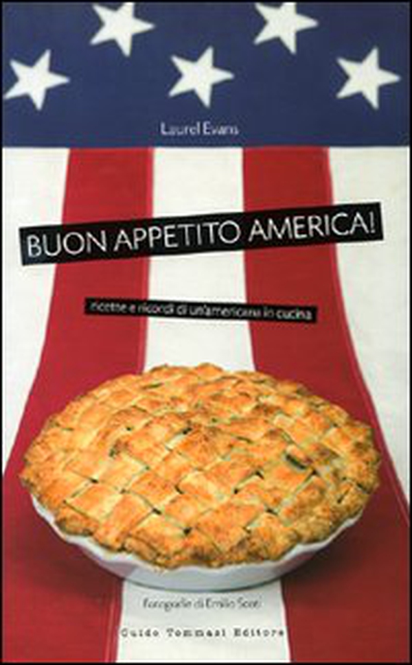 Buon appetito, America! Ricette e ricordi di un'americana in cucina - Librerie.coop Buon appetito, America! Ricette e ricordi di un'americana in cucina - Librerie.coop