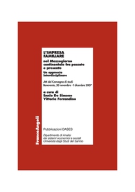 L'impresa familiare nel Mezzogiorno continentale fra passato e presente. Un approccio interdisciplinare. Atti del Convegno di studi. Benevento, 30 Novembre-1 Dicembre 2007 - Librerie.coop