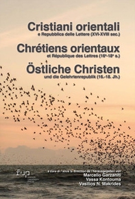 Cristiani orientali e repubblica delle lettere XVI-XVIII. Ediz. italiana, francese e tedesca - Librerie.coop