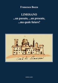 Limosano. ...un passato, ...un presente, ...ma quale futuro? - Librerie.coop