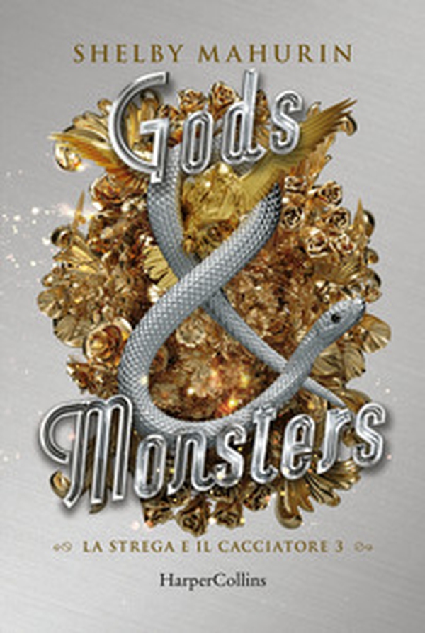 Gods & monsters. La strega e il cacciatore - Vol. 3 - Librerie.coop Gods & monsters. La strega e il cacciatore - Vol. 3 - Librerie.coop