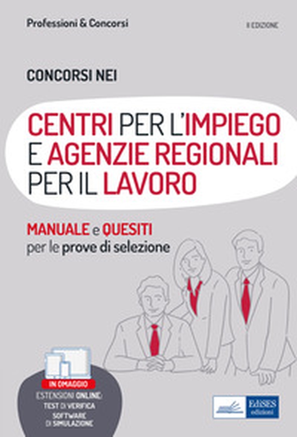 Concorsi nei Centri per l'Impiego (CPI) e nelle Agenzie regionali per il lavoro. Teoria, test e simulazioni per la preparazione alle prove selettive - Librerie.coop Concorsi nei Centri per l'Impiego (CPI) e nelle Agenzie regionali per il lavoro. Teoria, test e simulazioni per la preparazione alle prove selettive - Librerie.coop