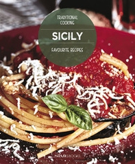 Sicily. Favourite recipes. Traditional Cooking - Librerie.coop Sicily. Favourite recipes. Traditional Cooking - Librerie.coop
