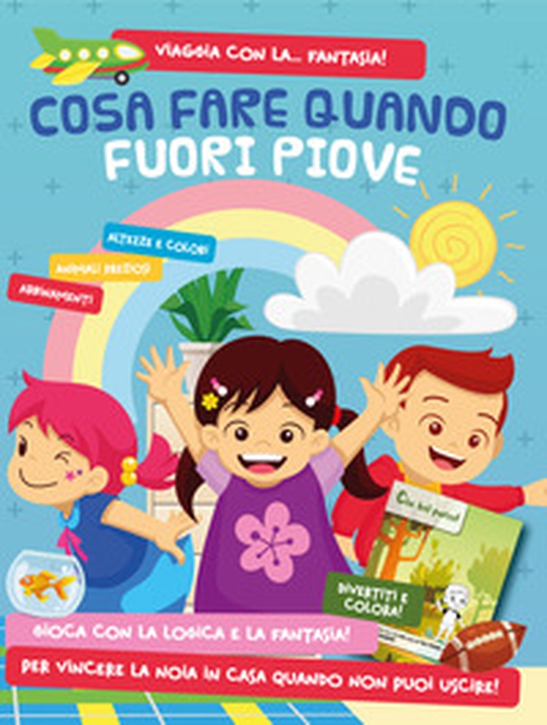 Cosa fare quando fuori piove - Librerie.coop Cosa fare quando fuori piove - Librerie.coop