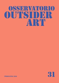 Osservatorio outsider art - Vol. 31 - Librerie.coop