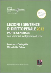 Lezioni e sentenze di diritto penale. Parte generale con schemi di svolgimento di temi - Librerie.coop