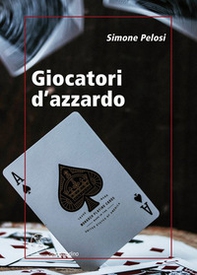 Giocatori d'azzardo - Librerie.coop