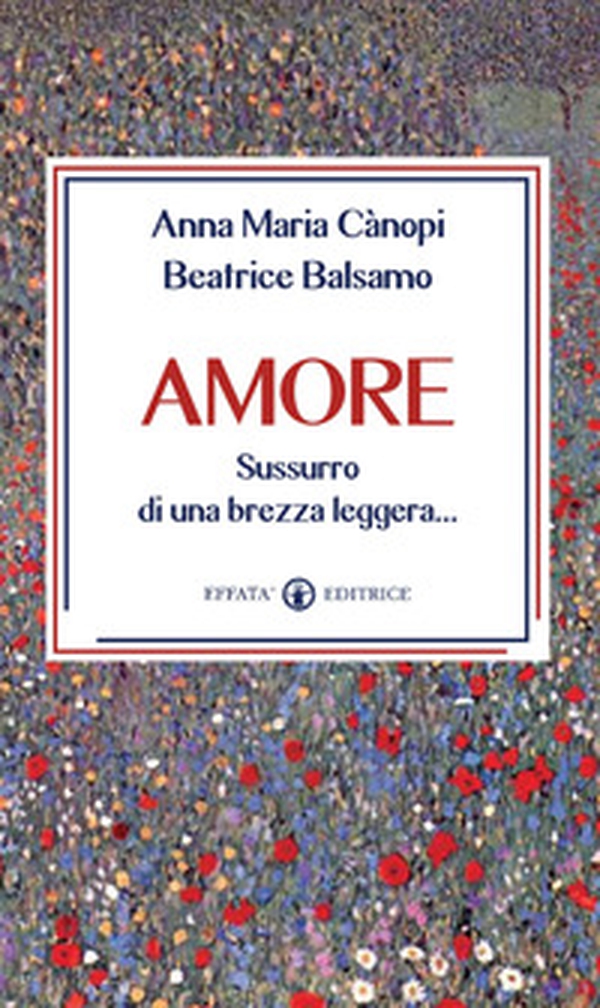 Amore. Sussurro di una brezza leggera... - Librerie.coop Amore. Sussurro di una brezza leggera... - Librerie.coop
