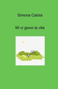 Mi ci gioco la vita - Librerie.coop