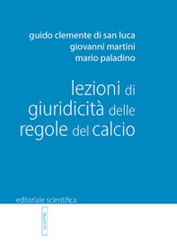 Lezioni di giuridicità delle regole del calcio - Librerie.coop Lezioni di giuridicità delle regole del calcio - Librerie.coop