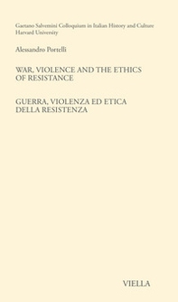 War, violence and the ethics of Resistance-Guerra, violenza ed etica della Resistenza - Librerie.coop War, violence and the ethics of Resistance-Guerra, violenza ed etica della Resistenza - Librerie.coop