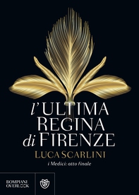 L'ultima regina di Firenze - Librerie.coop L'ultima regina di Firenze - Librerie.coop
