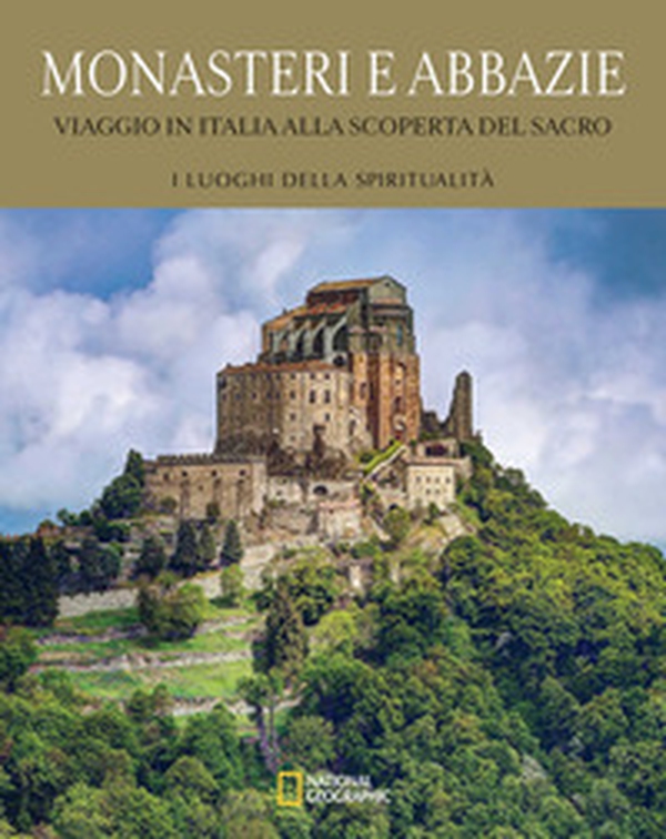 Monasteri e abbazie. Viaggio in Italia alla scoperta del sacro - Librerie.coop Monasteri e abbazie. Viaggio in Italia alla scoperta del sacro - Librerie.coop