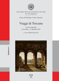 Viaggi di Toscana. Lezioni magistrali (9 novembre-12 dicembre 2017) - Librerie.coop