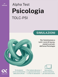 Alpha Test. Psicologia. TOLC-PSI. Simulazioni. Ediz. MyDesk - Librerie.coop