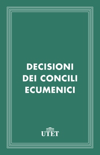 Decisioni dei Concili Ecumenici - Librerie.coop