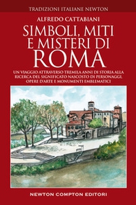 Simboli, miti e misteri di Roma. Un viaggio attraverso tremila anni di storia alla ricerca del significato nascosto di personaggi, opere d'arte e monumenti emblematici - Librerie.coop Simboli, miti e misteri di Roma. Un viaggio attraverso tremila anni di storia alla ricerca del significato nascosto di personaggi, opere d'arte e monumenti emblematici - Librerie.coop