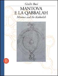 Mantova e la qabbalah. Ediz. italiana e inglese - Librerie.coop