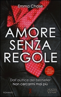 Amore senza regole. Sexy lawyers series - Librerie.coop