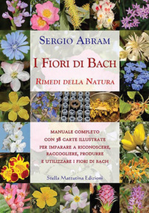 I fiori di Bach. Rimedi della natura - Librerie.coop I fiori di Bach. Rimedi della natura - Librerie.coop